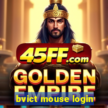 bvict mouse login
